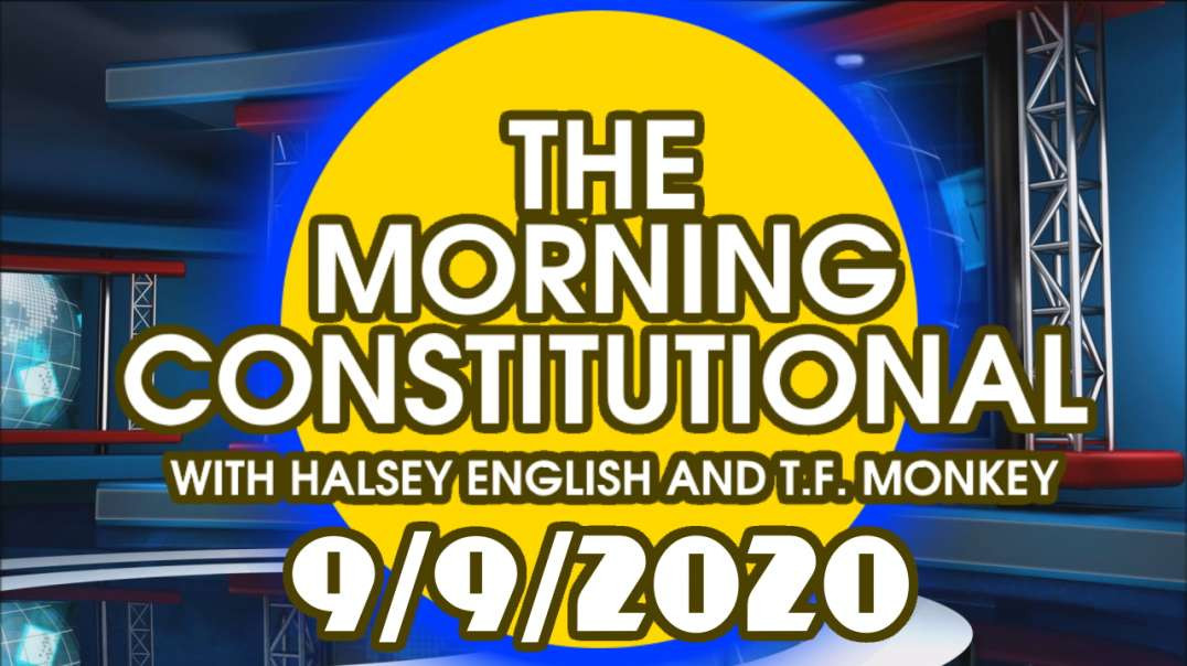 The Morning Constitutional: 9/9/2020