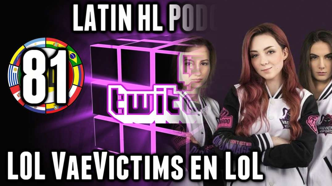 LHLP 81 - 03 LOL VaeVictims en LoL