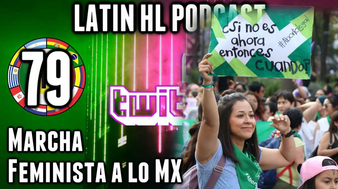 LHLP 79 - 09 Marcha Feminista  a lo Mx