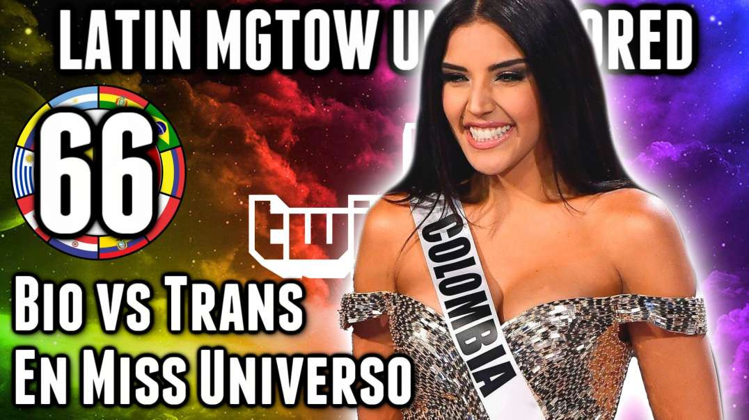 LHLP 66 - 09 Bio vs Trans en Miss Universo