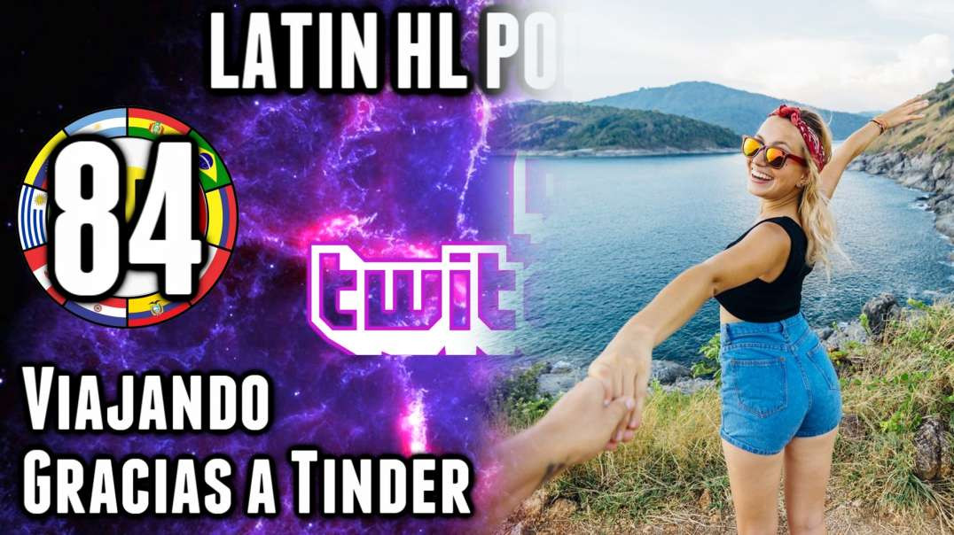 LHLP 84 - 03   Viajando gracias a Tinder