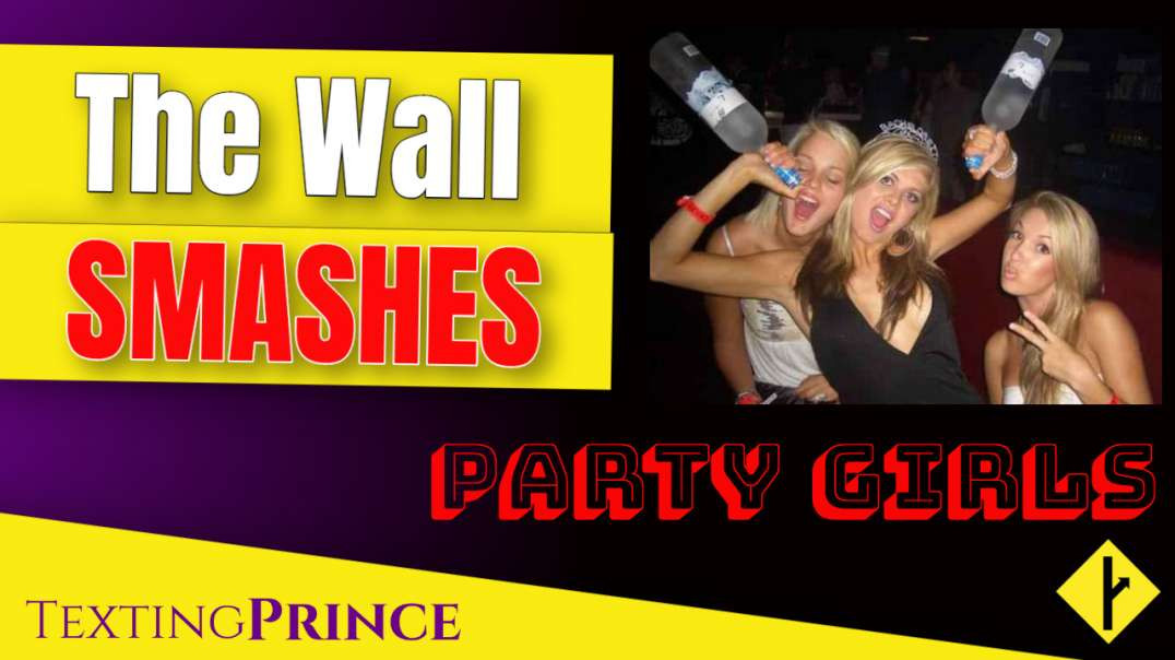 The Wall Hits 'Party Girls' HARD