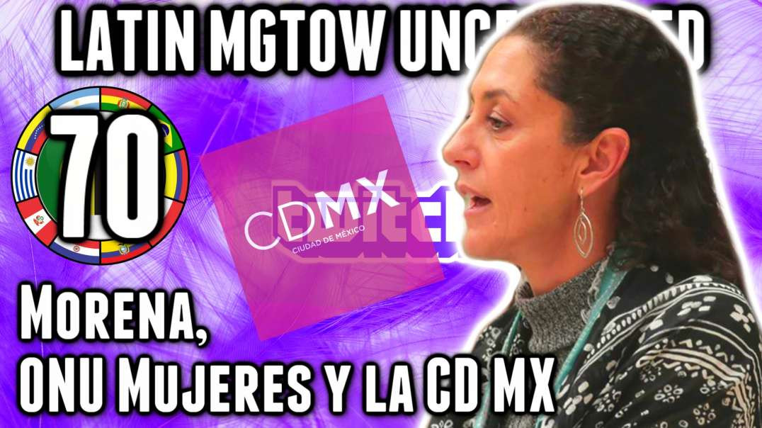 LHLP 70 - 01 Morena, ONU Mujeres y la CD MX