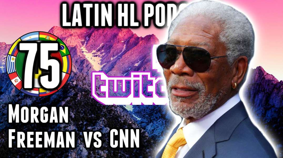 LHLP 75 - 07 Morgan Freeman vs CNN