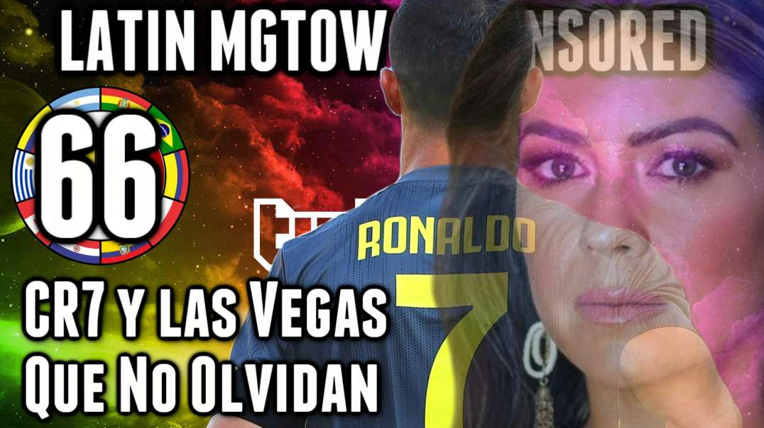 LHLP 66 - 10 CR7 y las Vegas que no olvidan