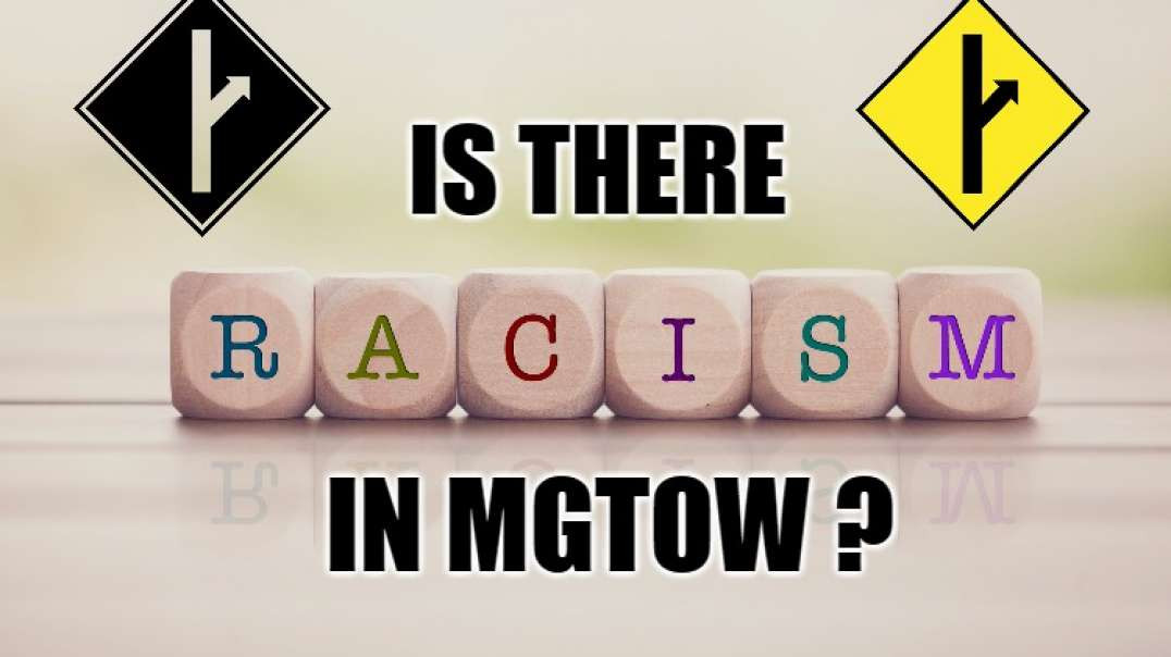 MGTOW Talk Episode 10 - Is there racism in MGTOW?