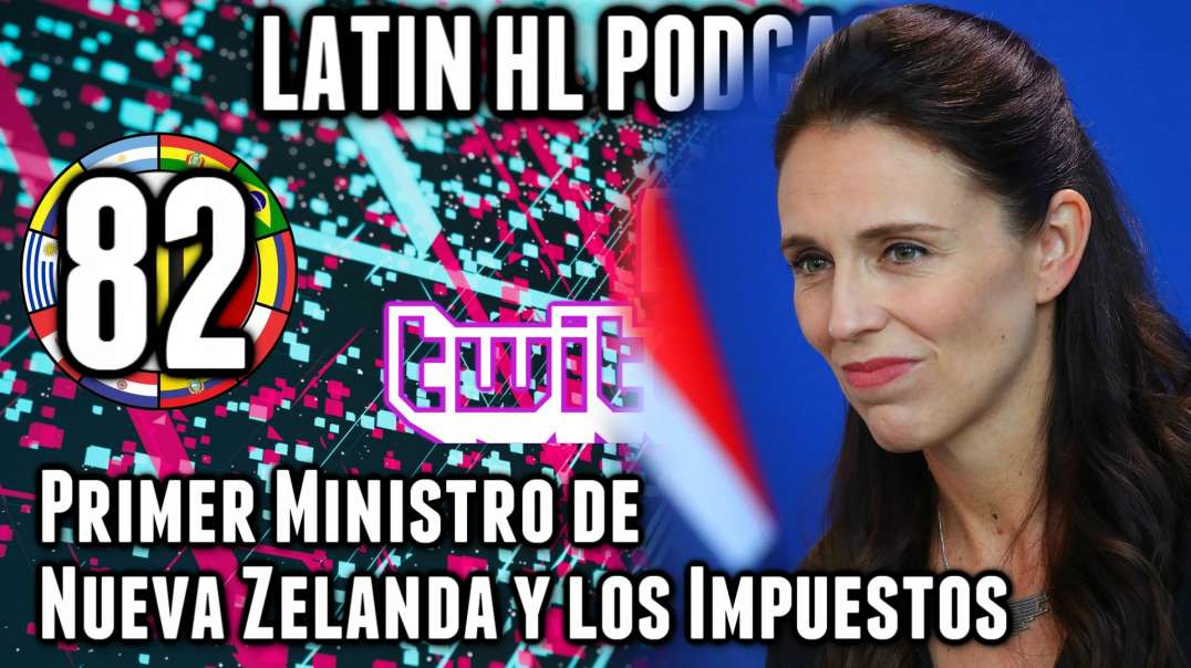 LHLP 82 - 10 Primer Ministro NZ y los Impuestos