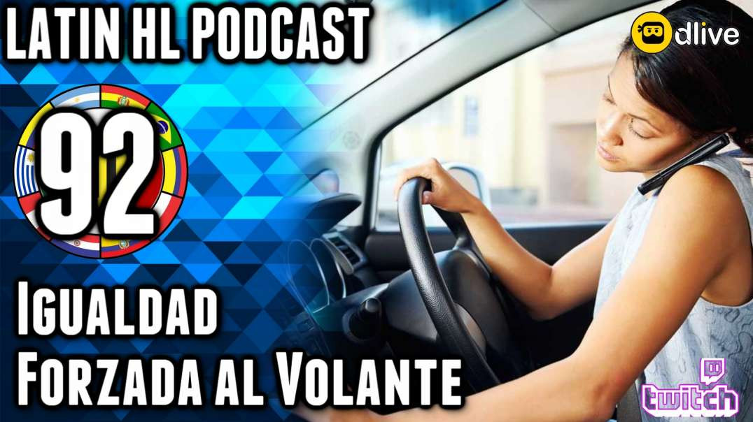 92_LATIN HL PODCAST_04_Igualdad Forzada en el Camino