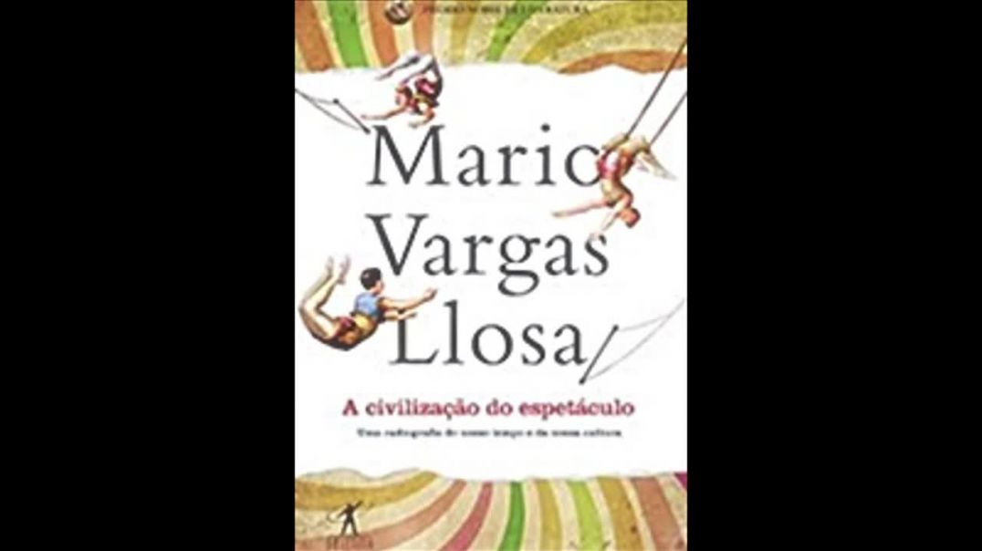 A Civilização do Espetáculo | Mário Vargas Llosa, livro análise