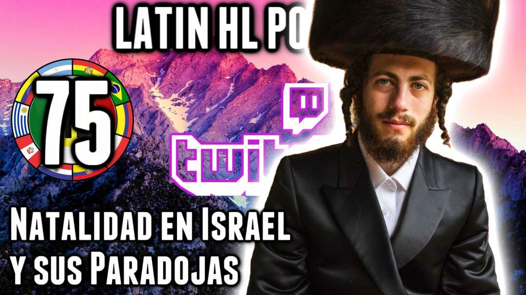 LHLP 75 - 09 Natalidad en Israel y sus paradojas