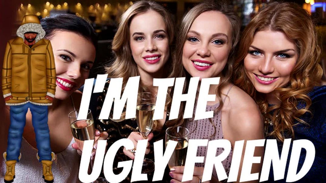 MGTOW - I'm The Ugly Friend (Pretty Privilege)