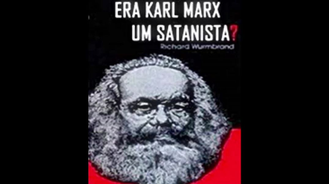 Era Karl Marx um Satanista? | Richard Wurmbrand, livro análise