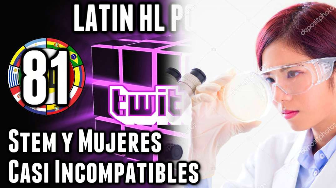 LHLP 81 - 05 Mujeres y STEM casi Incompatibles