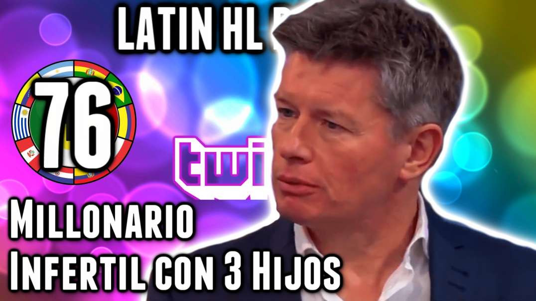 LHLP 76 - 06 Millonario Infertil con 3 hijos