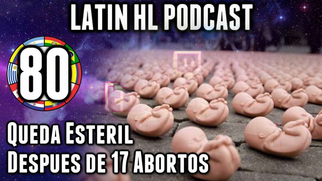 LHLP 80 - 04   Queda Esteril despues de 17 Abortos