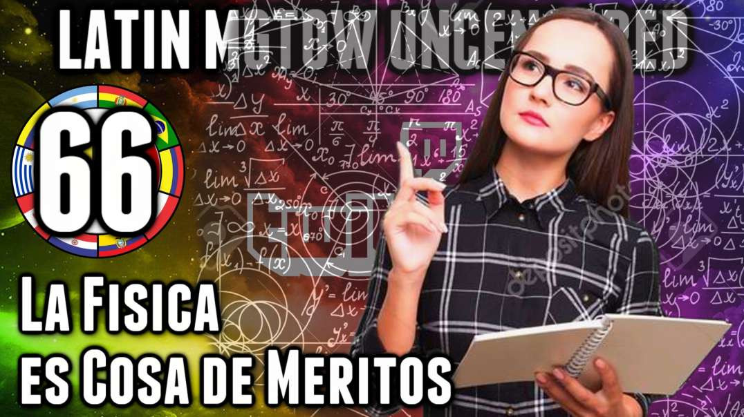 LHLP 66 - 06 La física es cosa de méritos