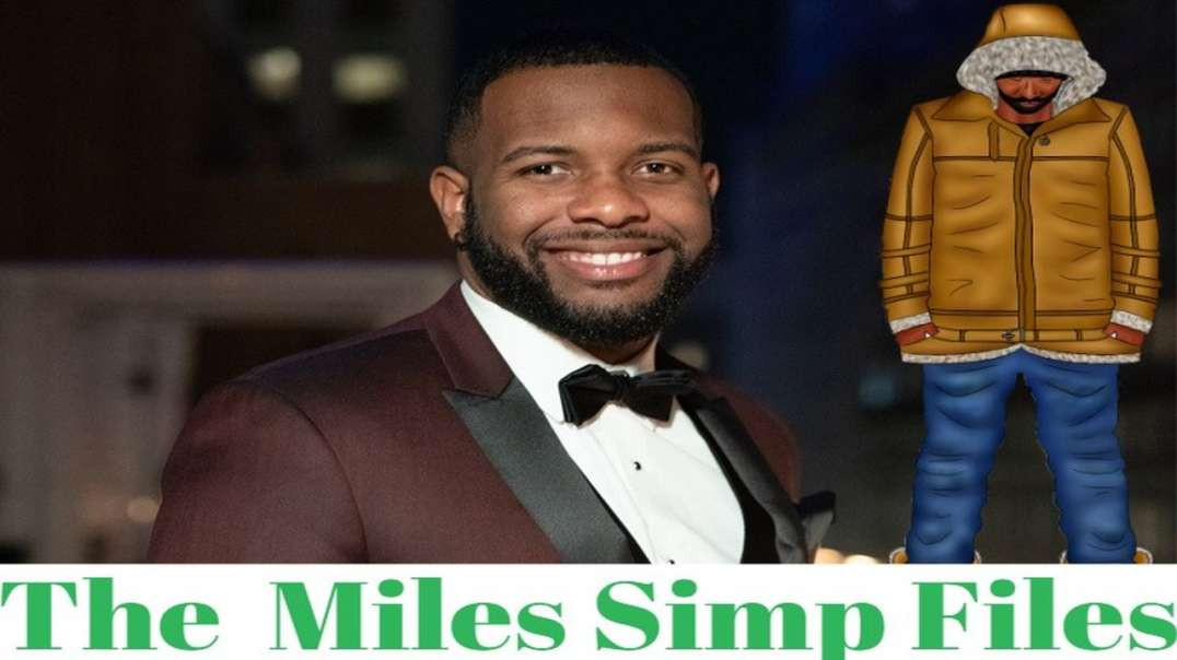 The Miles Simp Files Pt 1