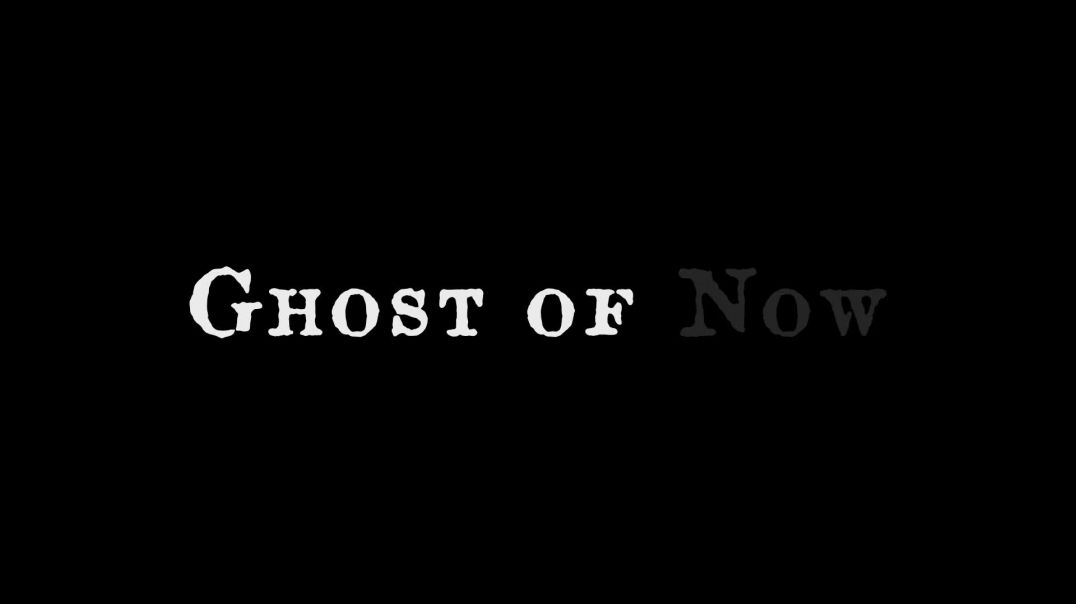 Ghost Of Now (Rich Robison, Self-Actualization Film) SEE THIS NOW!