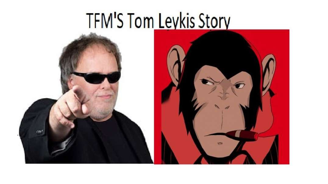 TFM'S Tom Leykis Story.