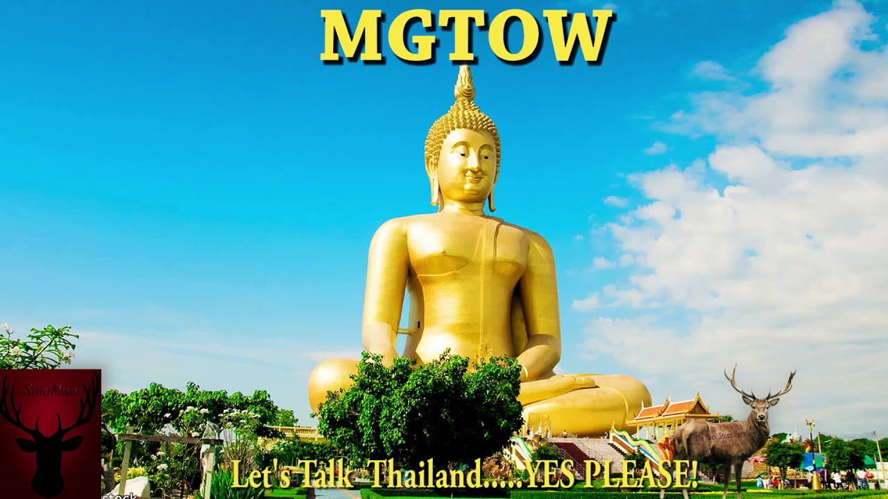 MGTOW Let's Talk Thailand    YES PLEASE!