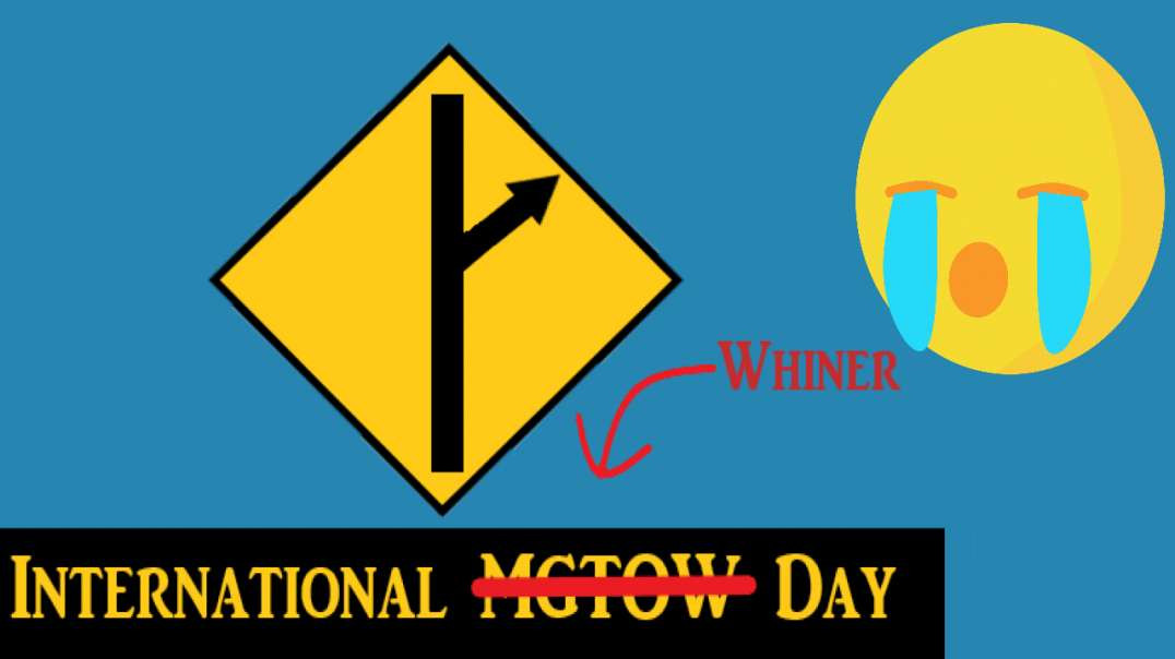 International MGTOW Day Is A Joke - Anti-MGTOW