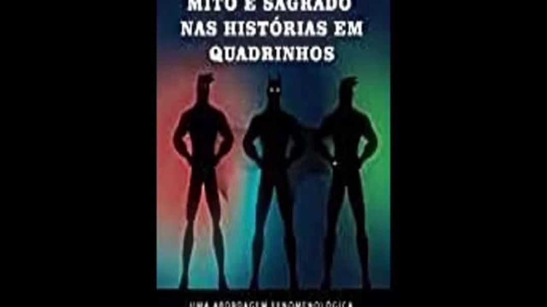 Mito e Sagrado nas Histórias em Quadrinhos| Felipe Cazelli, livro em análise