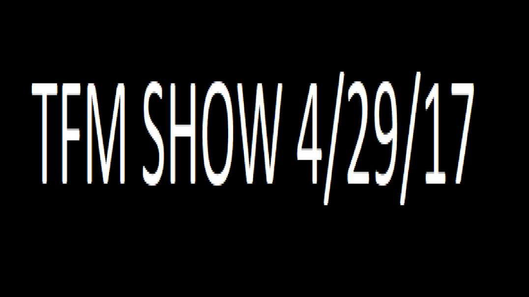 Tfm Show 4⁄29⁄2017