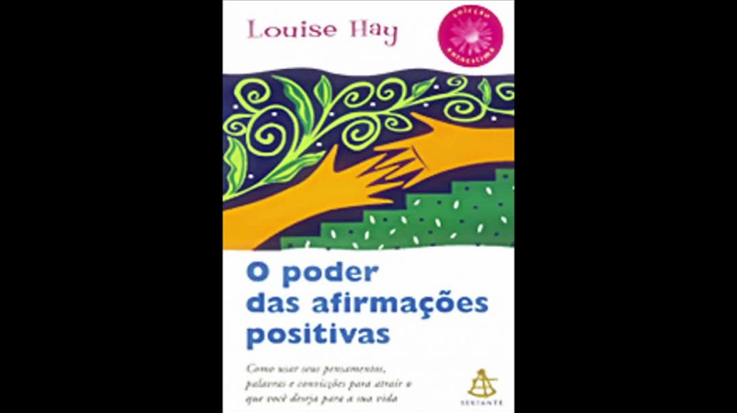 O Poder das Afirmações Positivas | Louise Hay, livro análise