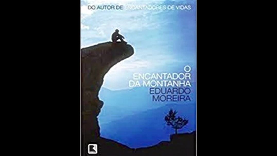 O Encantador da Montanha | Eduardo Moreira, livro análise