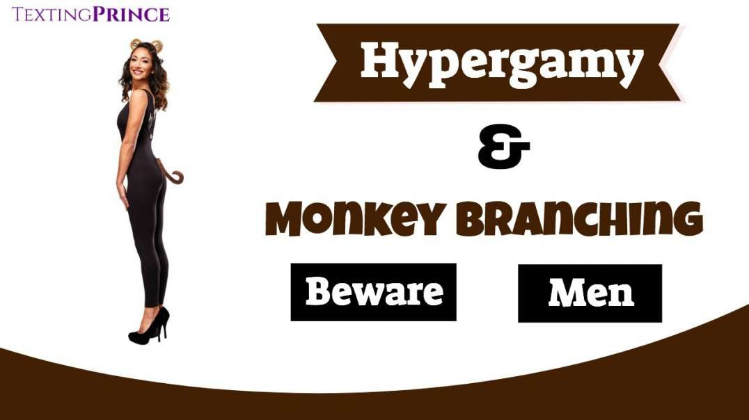 Hypergamy and Monkey Branching Explained