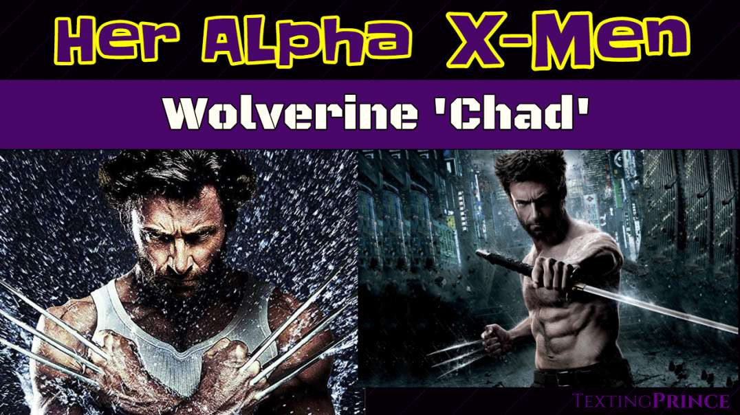 The Alpha Widow : Wolverine Chad