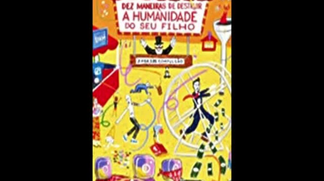 Dez maneiras de Destruir a Humanidade do seu Filho | Anthony Esolen, livro em análise