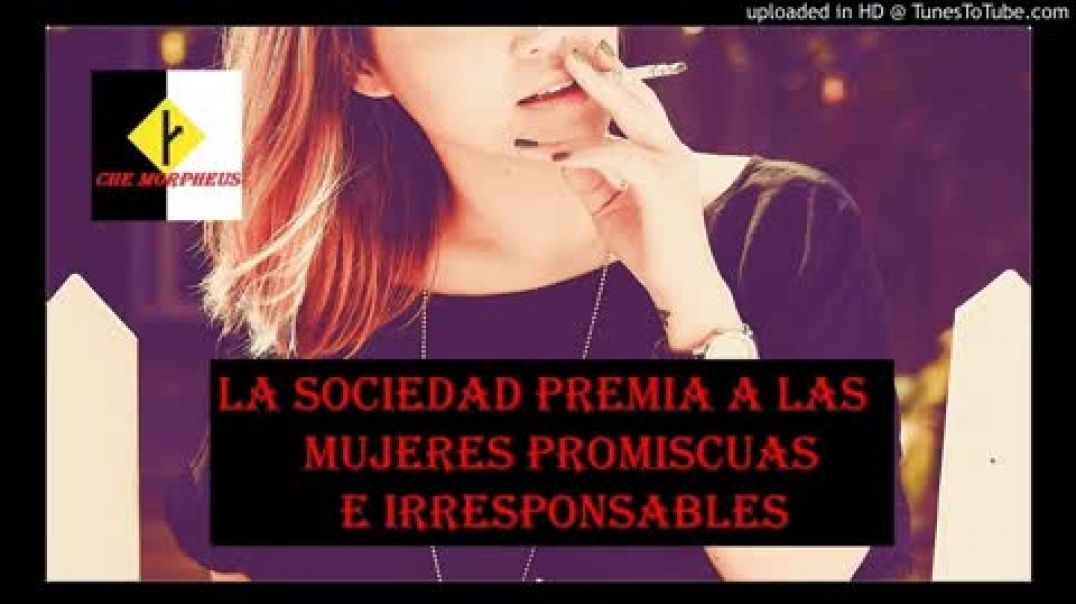 La sociedad premia a la mujer promiscua