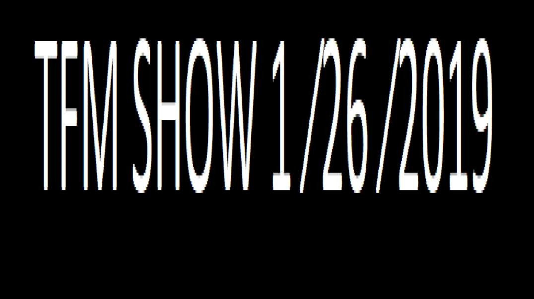 TFM SHOW 1 ⁄26 ⁄2019