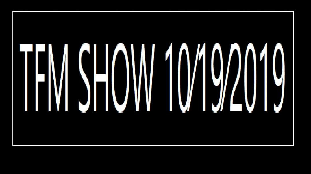 TFM SHOW 10⁄19⁄2019