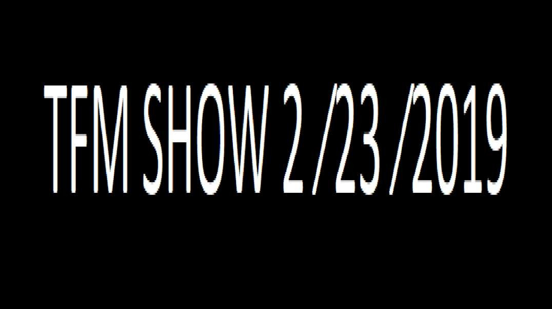 TFM SHOW 2 ⁄23 ⁄2019