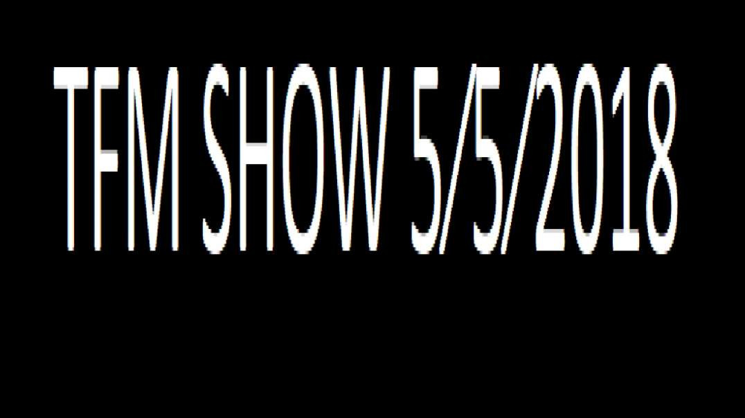 TFM SHOW 5⁄5⁄2018