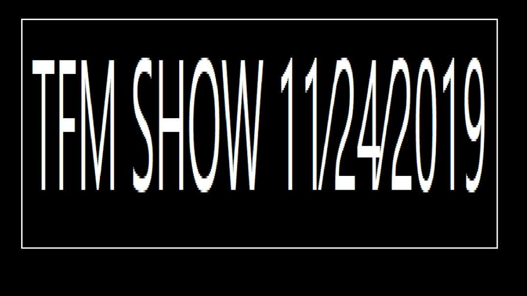 ⁣TFM SHOW 11⁄24⁄2019