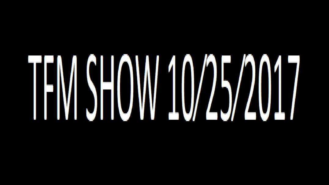 TFM SHOW 10⁄25⁄2017