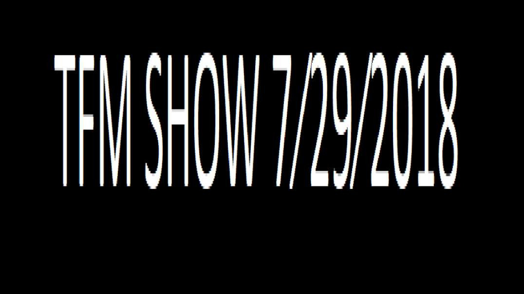 TFM SHOW 7⁄29⁄2018