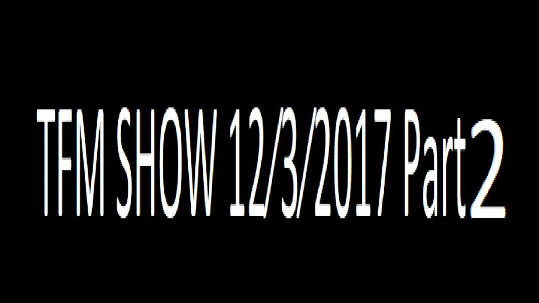 TFM SHOW 12⁄3⁄2017 Part 2