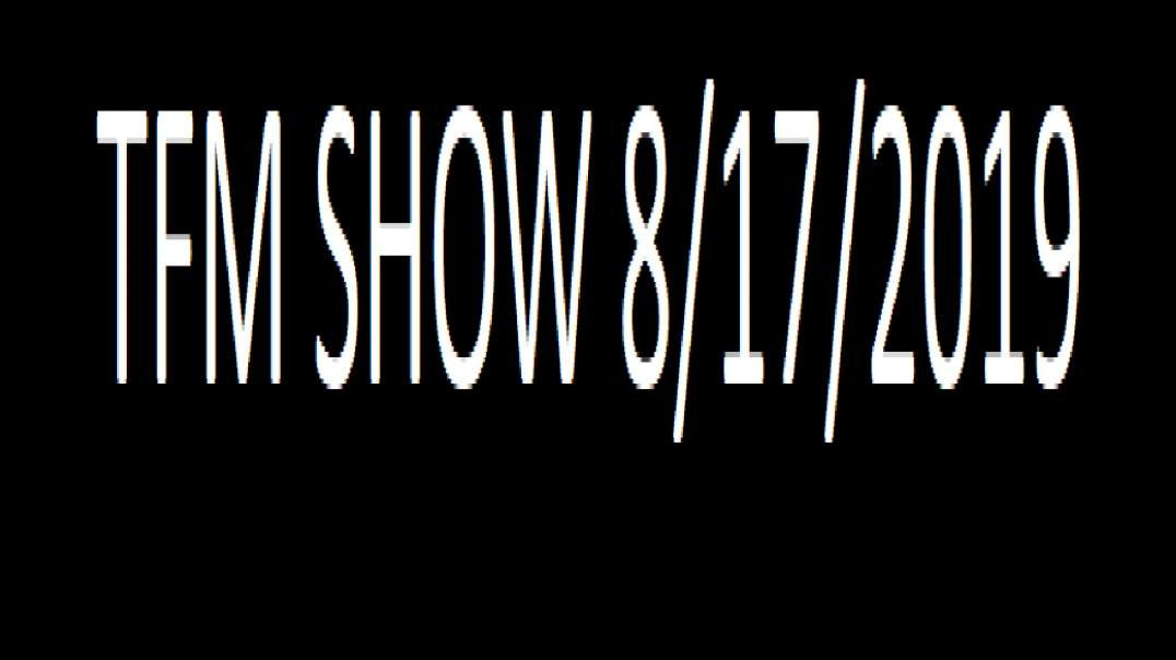 ⁣TFM SHOW 8⁄17⁄2019