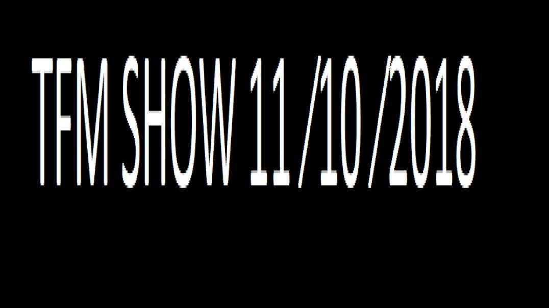 ⁣TFM SHOW 11 ⁄10 ⁄2018