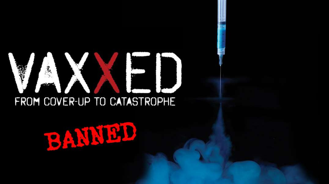 Vaxxed - From Cover-Up to Catastrophe (2016) - The most censored vaccine documentary exposure