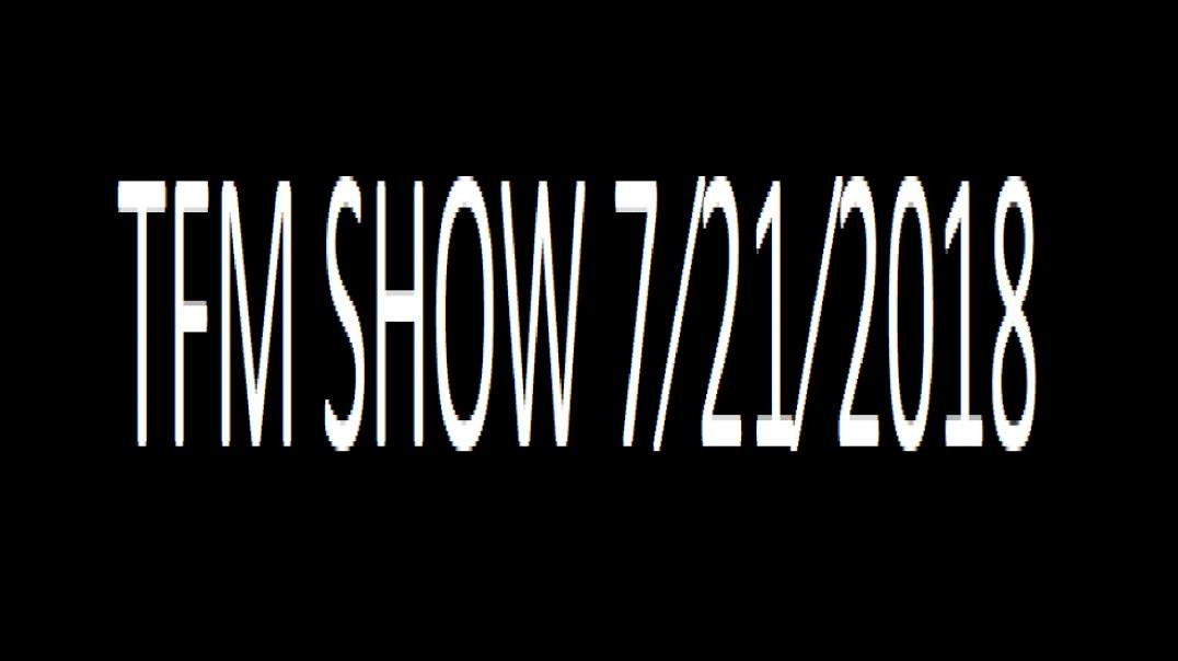 TFM SHOW 7⁄21⁄2018