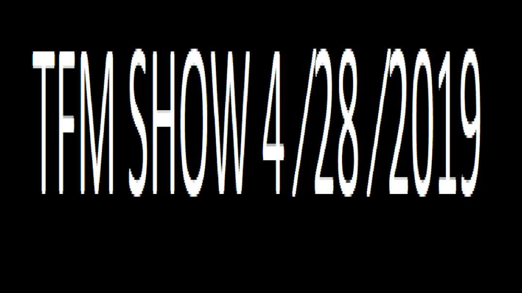 ⁣TFM SHOW 4 ⁄28 ⁄2019