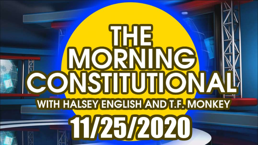 The Morning Constitutional: 11/25/2020