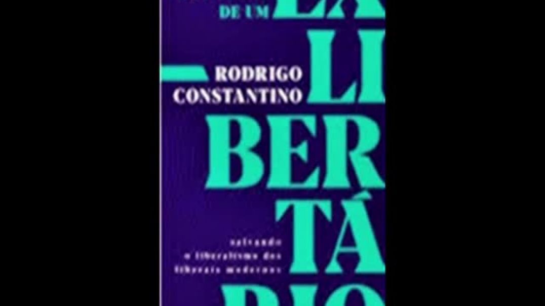 Confissões de um Ex-Libertário| Rodrigo Constantino, livro em análise