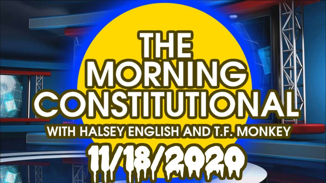 The Morning Constitutional: 11/18/2020