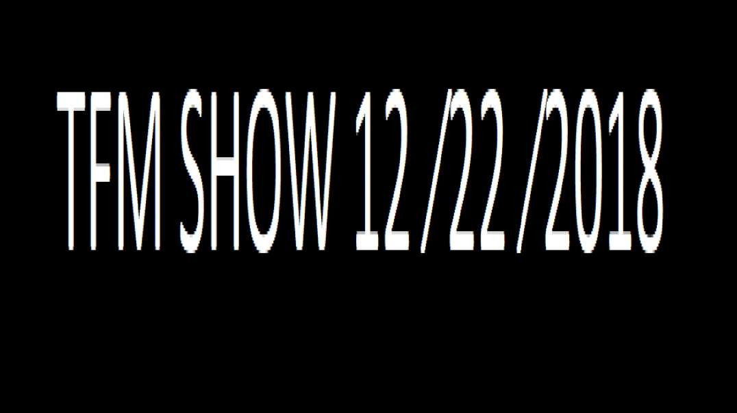 ⁣TFM SHOW 12 ⁄22 ⁄2018